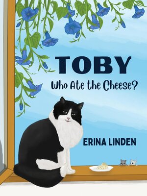 cover image of Toby: Who Ate the Cheese?